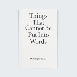 [MSB0001_EN] Marie-Sophie Beinke. Things That Cannot Be Put Into Words