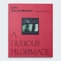 [JV0001] Joris Van de Moortel. A Dubious Pilgrimage